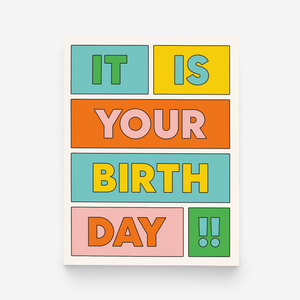 It Is Your Birthday Greeting Card