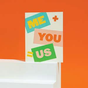 Me + You = Us Greeting Card