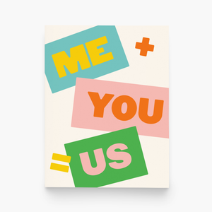 Me + You = Us Greeting Card