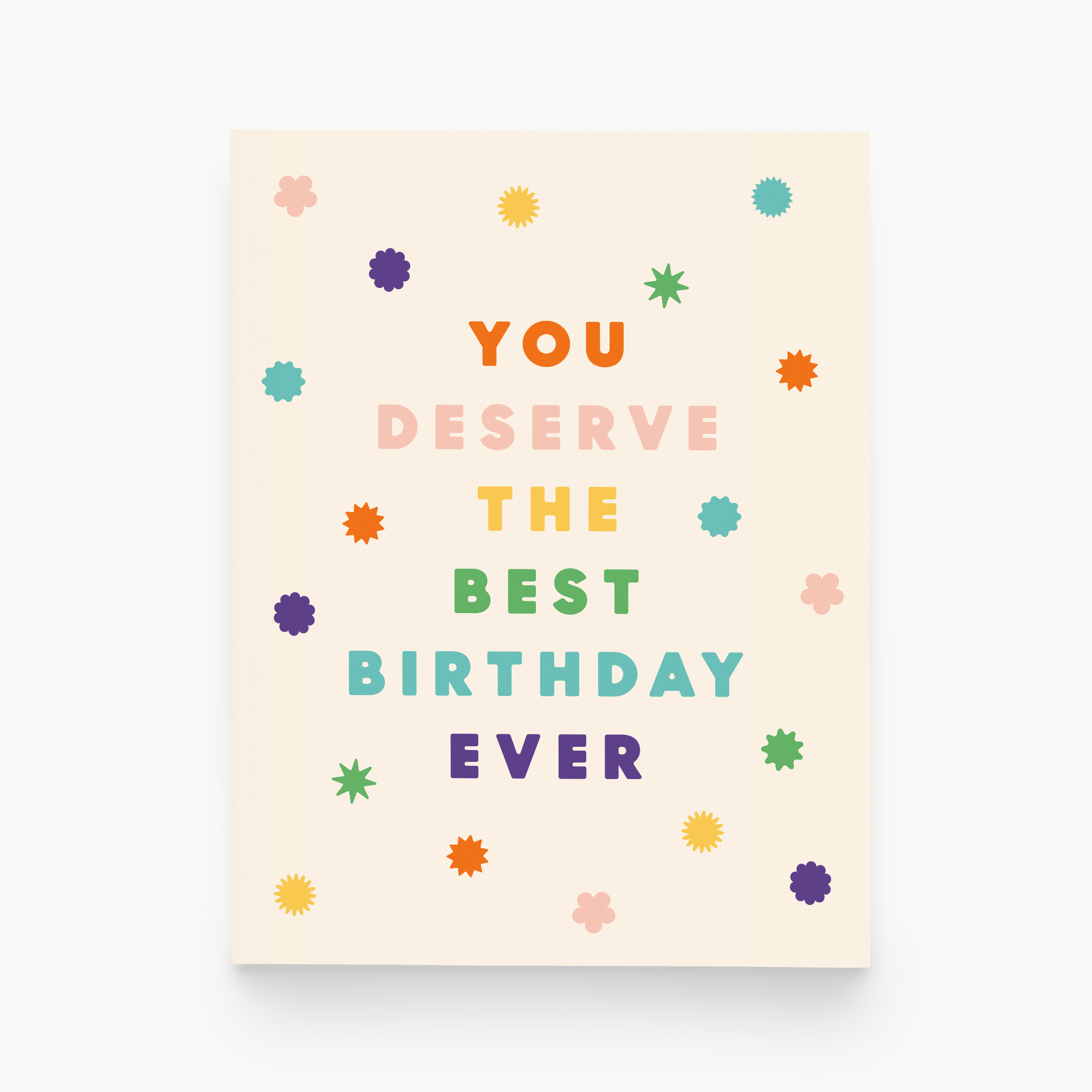 You Deserve The Best Birthday Greeting Card