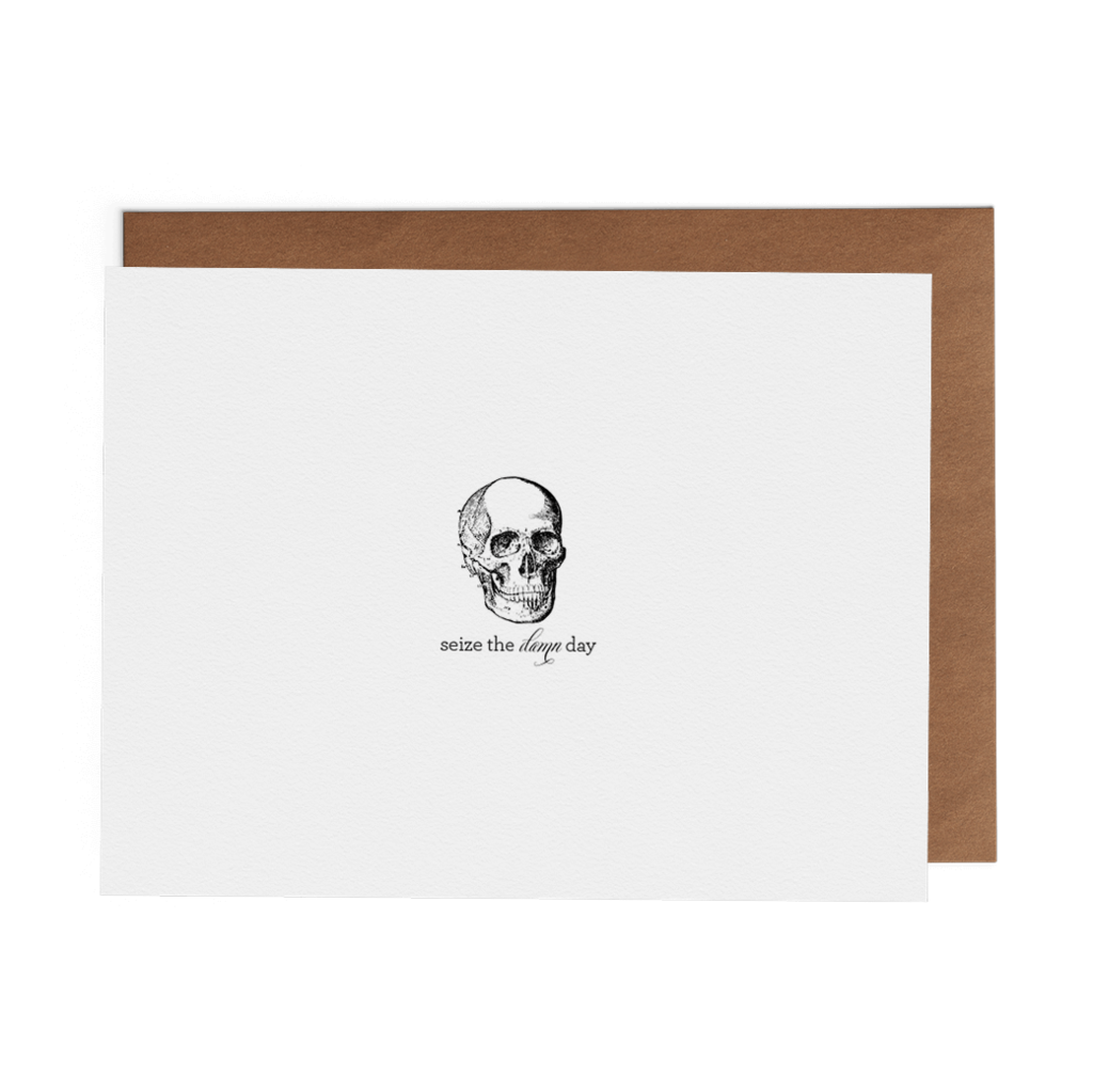 Seize the Damn Day - Everyday Greeting Card: One