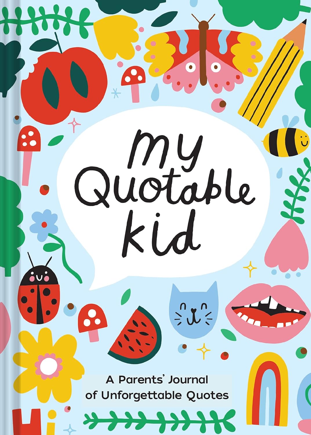 My Quotable Kid: A Parents’ Journal of Unforgettable Quotes